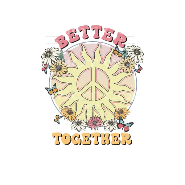 Better Together #4914 Sublimation transfers - Heat Transfer
