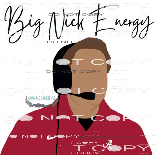 Big Nick Energy #6563 Sublimation transfers - Heat Transfer
