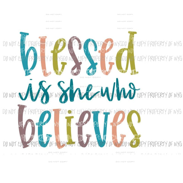 Blessed is she who believes Sublimation transfers Heat Transfer