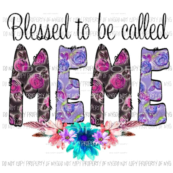 Blessed to be a MEME Sublimation transfers Heat Transfer