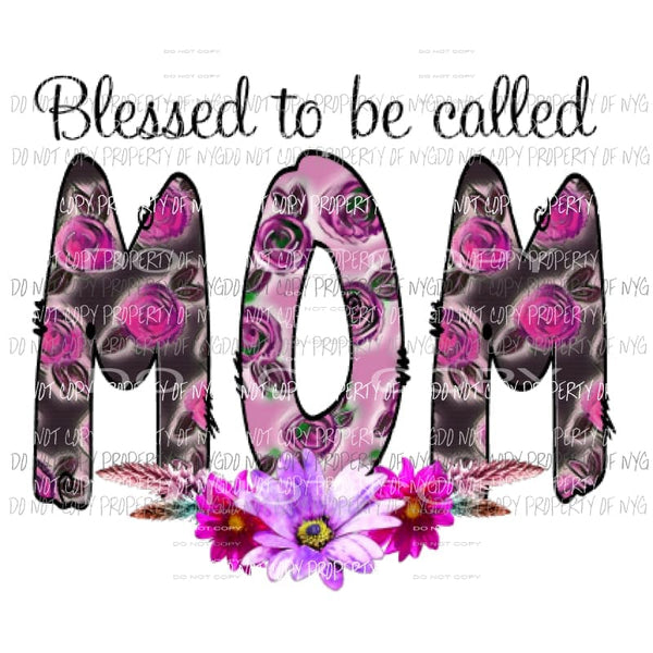 Blessed to be called mom Sublimation transfers Heat Transfer