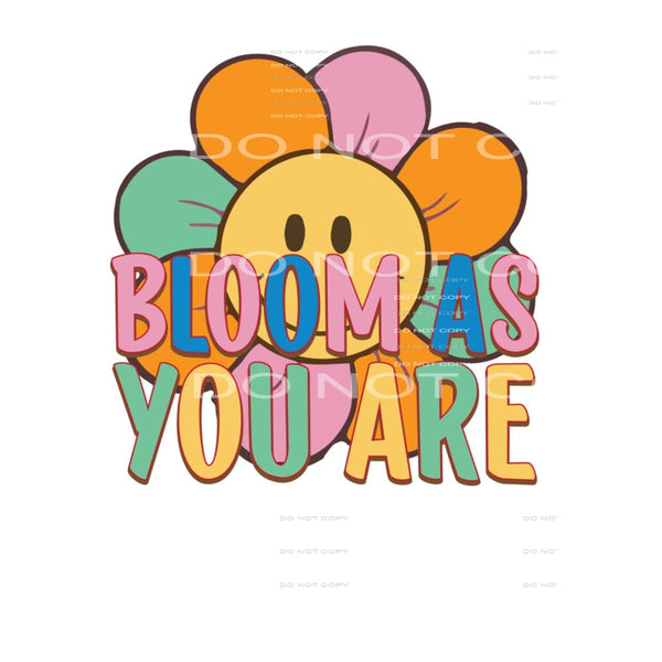 Bloom As You Are #5276 Sublimation transfers - Heat Transfer