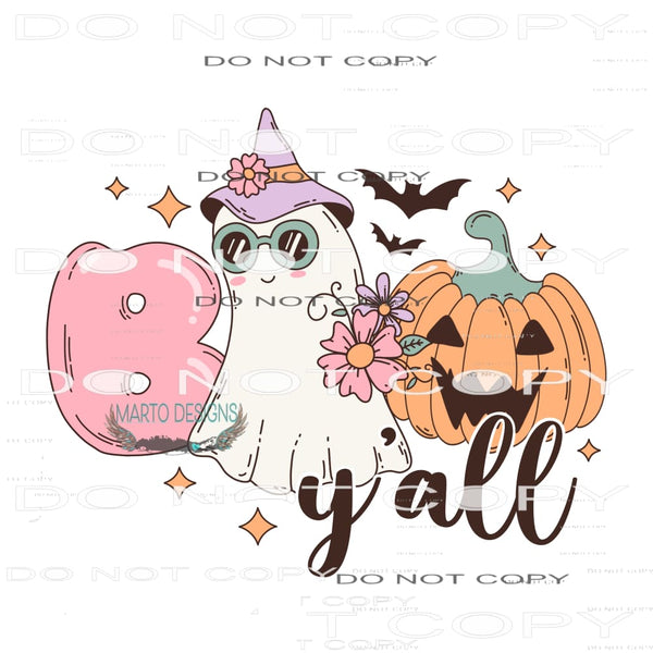 Boo Ya’ll #7042 Sublimation transfers - Heat Transfer
