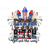 Boom Bitch Get Out The Way #10877 Sublimation transfer