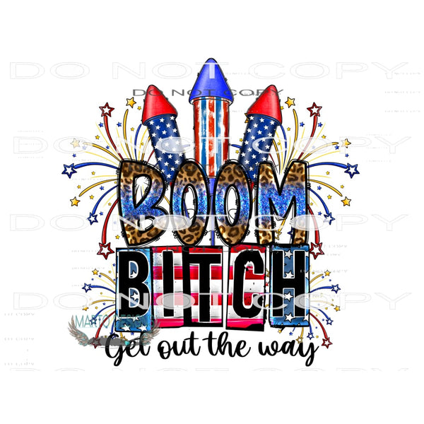 Boom Bitch Get Out The Way #10877 Sublimation transfer