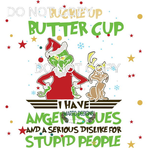 Buckle Up Butter Cup The Grinch #270 Sublimation transfers
