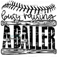 Busy Raising A Baller #10326 Sublimation transfers - Heat