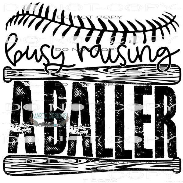 Busy Raising A Baller #10326 Sublimation transfers - Heat