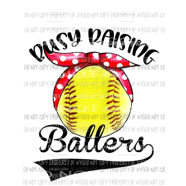 busy raising a baller softball Sublimation transfers Heat Transfer