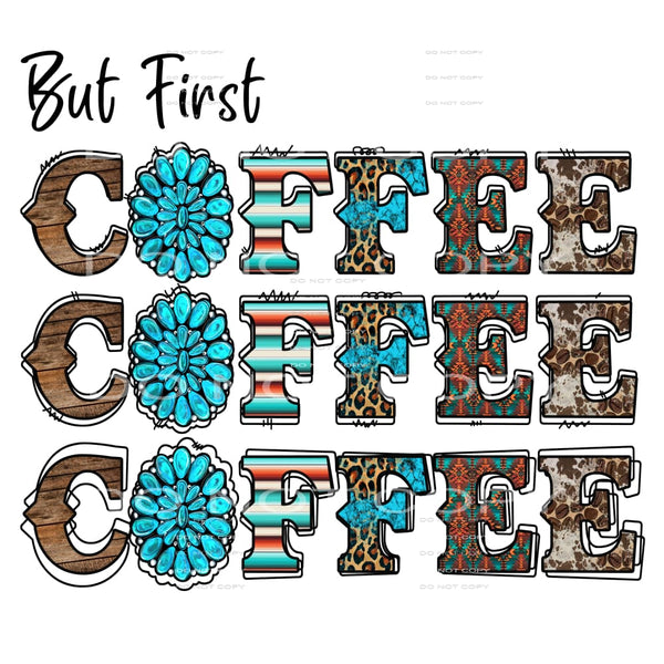 But First Coffee #5598 Sublimation transfers - Heat Transfer
