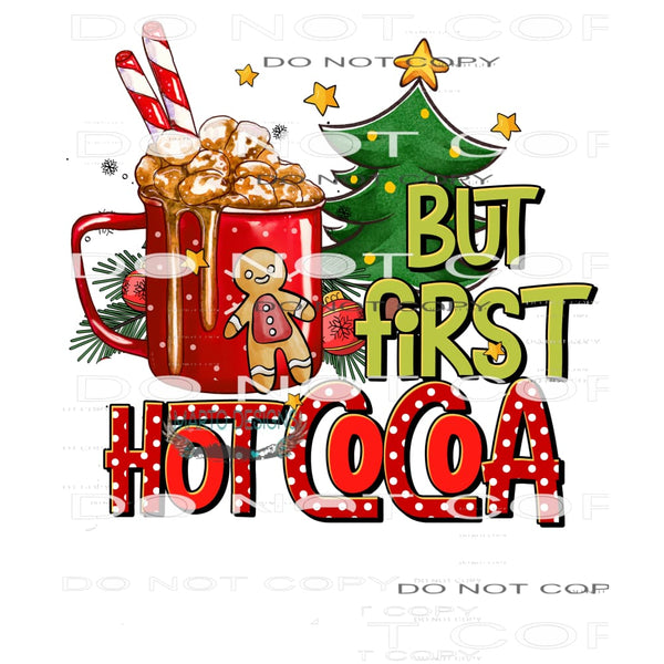 But First Hot Cocoa #8261 Sublimation transfers - Heat
