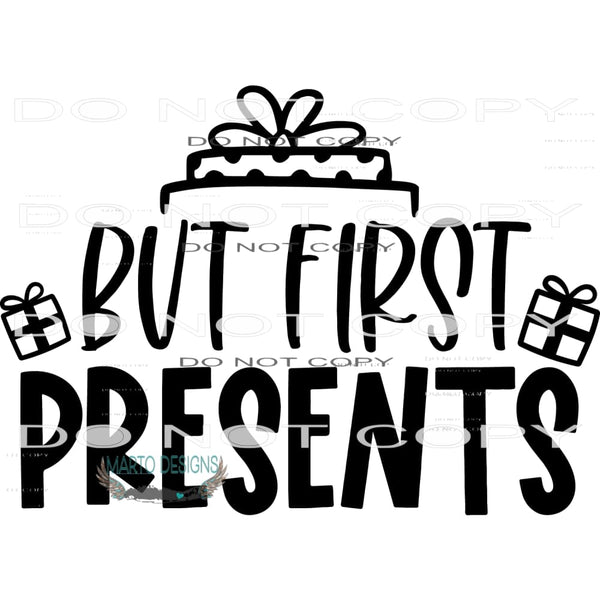 But First Presents #7908 Sublimation transfers - Heat