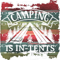 Camping Is In-tents #11012 Sublimation transfers - Heat