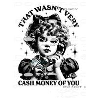 Cash money 2 Sublimation transfers - Heat Transfer Graphic