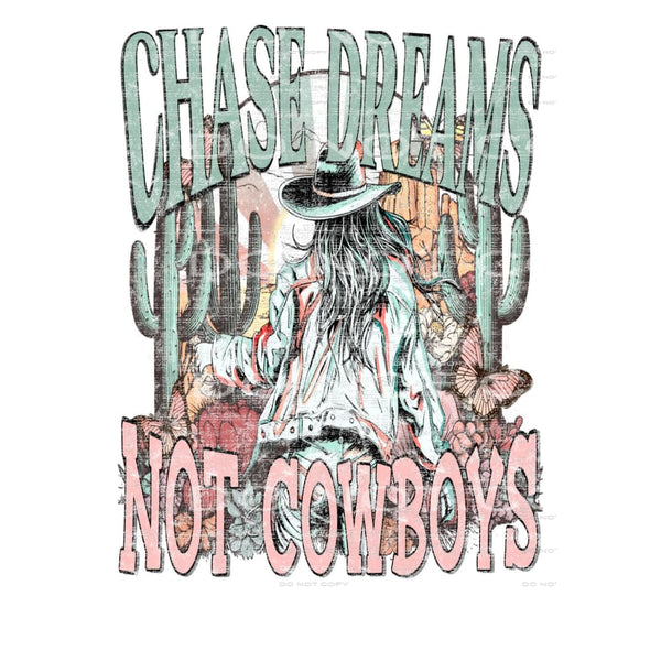 Chase dreams not cowboys # 775 Sublimation transfers - Heat