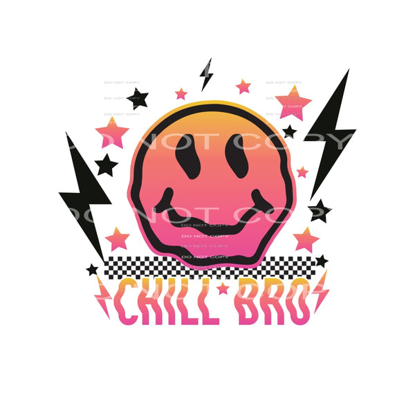Chill Bro #4966 Sublimation transfers - Heat Transfer