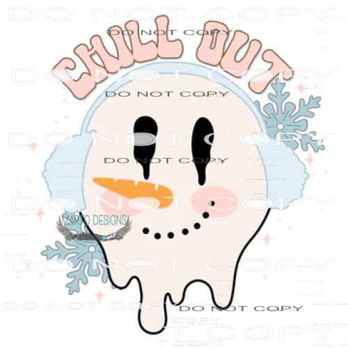 Chill Out #7676 Sublimation transfer - Heat Transfer Graphic