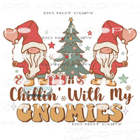 Chillin’ With My Gnomes #7793 Sublimation transfers - Heat