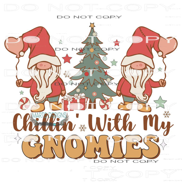 Chillin’ With My Gnomes #7793 Sublimation transfers - Heat