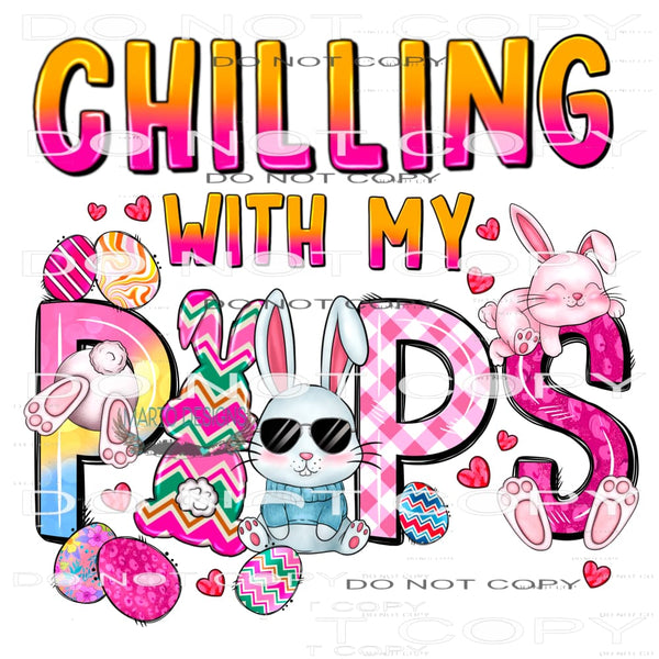Chillin With My Peeps #8929 Sublimation transfers - Heat