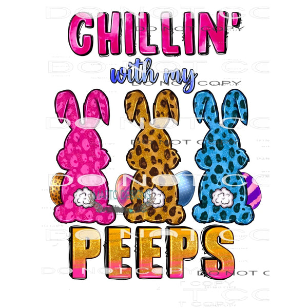 Chillin With My Peeps #8937 Sublimation transfers - Heat