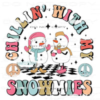 Chillin’ With My Snowmies #7820 Sublimation transfers - Heat