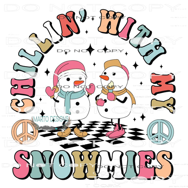 Chillin’ With My Snowmies #7820 Sublimation transfers - Heat