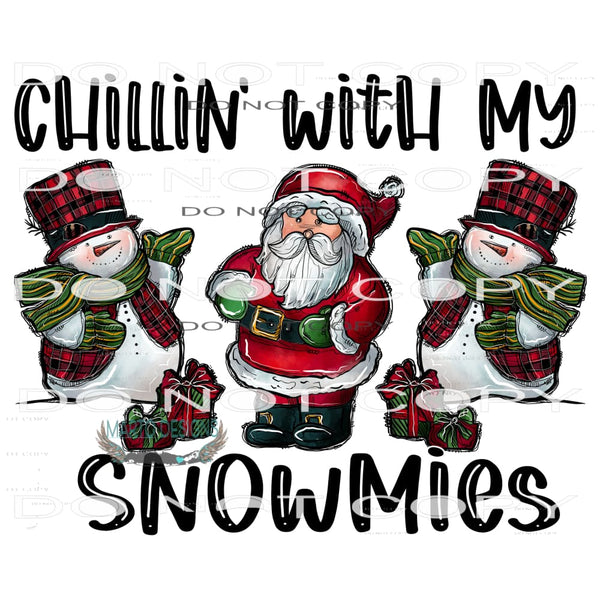 Chillin With My Snowmies #8084 Sublimation transfers - Heat