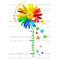 Choose Kind Autism flower Sublimation transfers Heat Transfer
