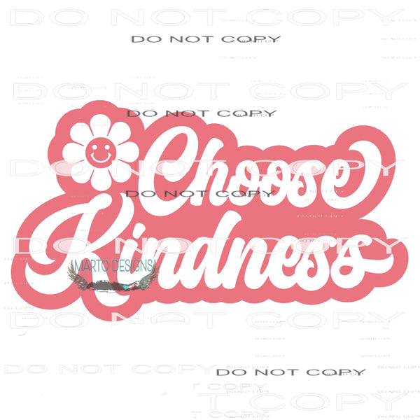 Choose Kindness #11080 Sublimation transfers - Heat