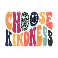 Choose Kindness #4719 Sublimation transfers - Heat Transfer