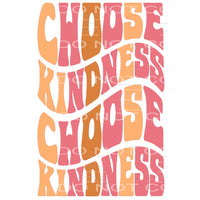 Choose Kindness #5524 Sublimation transfers - Heat Transfer
