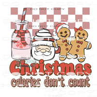 Christmas Calories Don’t Count #7135 Sublimation transfers -