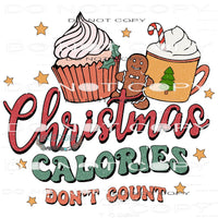 Christmas Calories Don’t Count #8008 Sublimation transfers -
