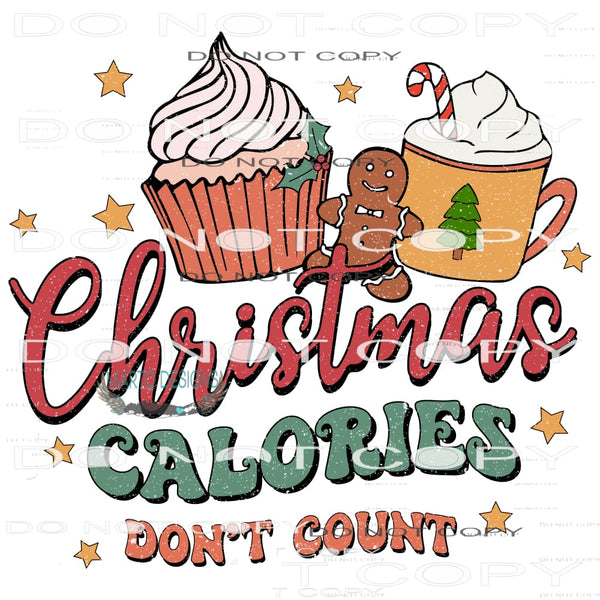 Christmas Calories Don’t Count #8008 Sublimation transfers -
