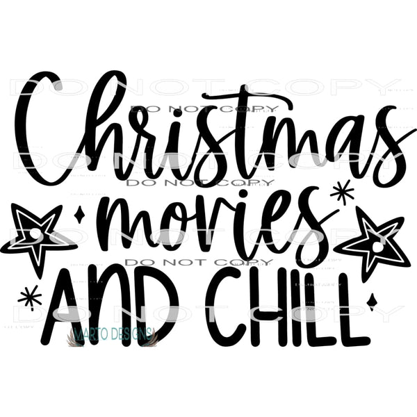Christmas Movies And Chill #7883 Sublimation transfers -