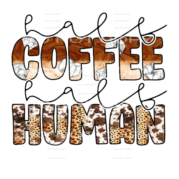 Coffee Human #5599 Sublimation transfers - Heat Transfer