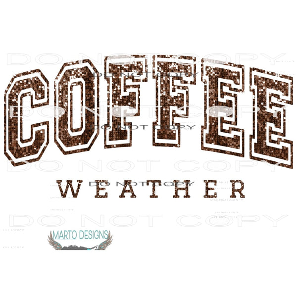 Coffee Weather # 1096 Sublimation transfers - Heat Transfer
