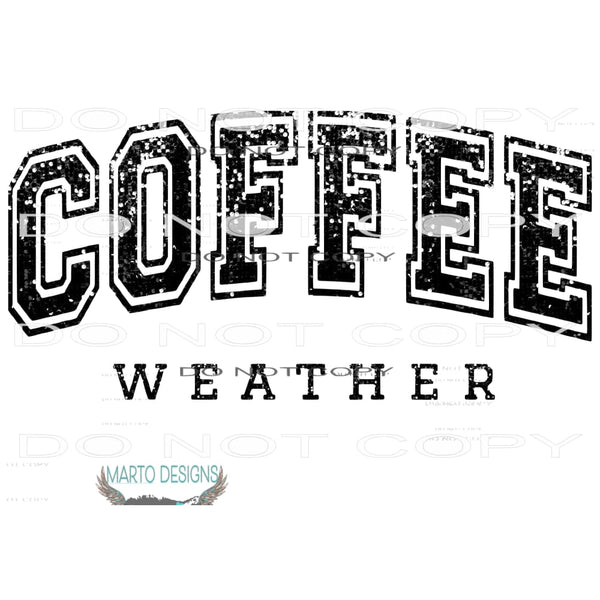 Coffee Weather # 1097 Sublimation transfers - Heat Transfer