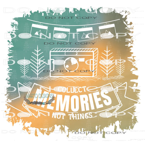 Collect Memories Not Things #11033 Sublimation transfers