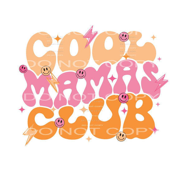 Cool Mama’s Club #4834 Sublimation transfers - Heat Transfer