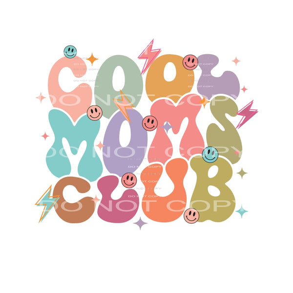 Cool Mom’s Club #4828 Sublimation transfers - Heat Transfer