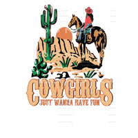 Cowgirls Just Wanna Have Fun #5036 Sublimation transfers -