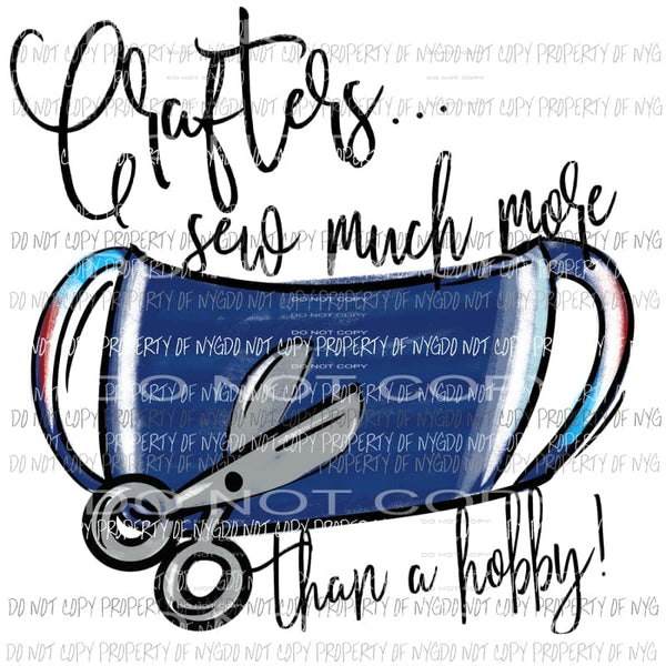 Crafters so much more than a hobby mask scissors Sublimation transfers Heat Transfer