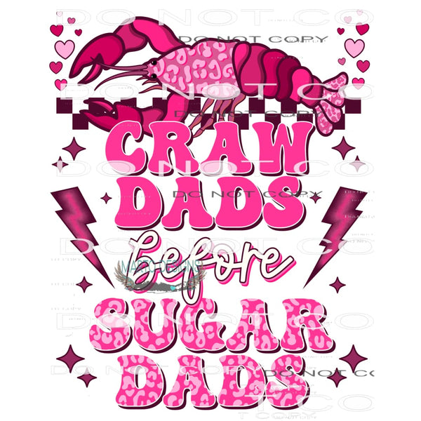 Craw Dads Before Sugar Dads #9005 Sublimation transfers -