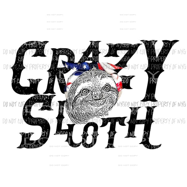 Crazy Sloth Sublimation transfers Heat Transfer