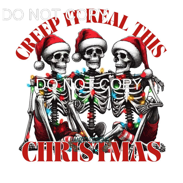 Creep It Real This Christmas #315 Sublimation transfers