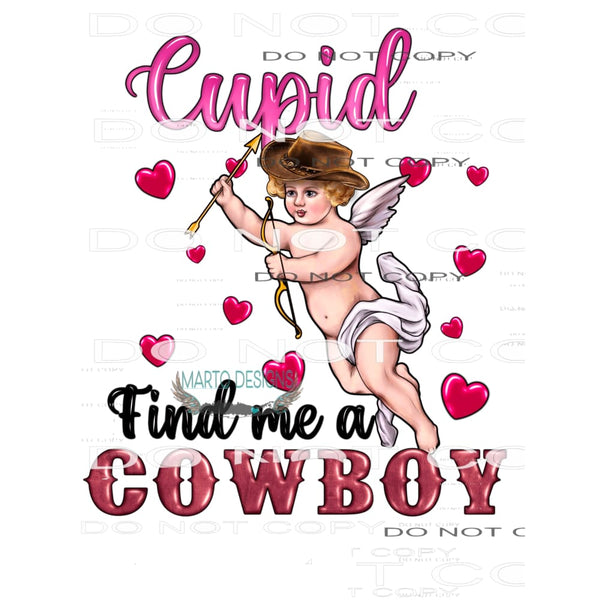 Cupid Find Me A Cowboy #8762 Sublimation transfers - Heat