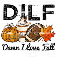 Damn I Love Fall #6116 Sublimation transfers - Heat Transfer