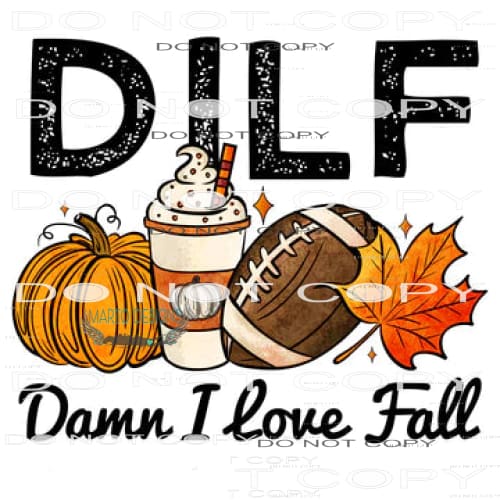 Damn I Love Fall #6116 Sublimation transfers - Heat Transfer